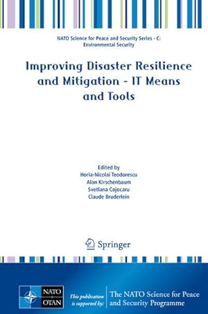 Bild des Verkufers fr Improving Disaster Resilience and Mitigation - IT Means and Tools zum Verkauf von BuchWeltWeit Ludwig Meier e.K.