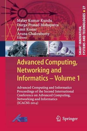 Imagen del vendedor de Advanced Computing, Networking and Informatics- Volume 1 a la venta por BuchWeltWeit Ludwig Meier e.K.