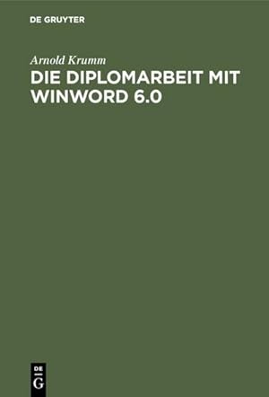 Seller image for Die Diplomarbeit mit WinWord 6.0 for sale by BuchWeltWeit Ludwig Meier e.K.