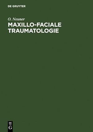 Bild des Verkufers fr Maxillo-faciale Traumatologie zum Verkauf von BuchWeltWeit Ludwig Meier e.K.