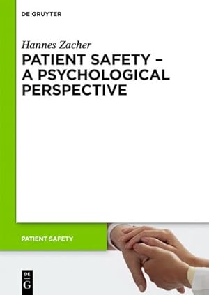 Image du vendeur pour Patient Safety - A Psychological Perspective mis en vente par BuchWeltWeit Ludwig Meier e.K.