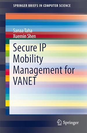 Image du vendeur pour Secure IP Mobility Management for VANET mis en vente par BuchWeltWeit Ludwig Meier e.K.