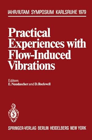 Seller image for Practical Experiences with Flow-Induced Vibrations for sale by BuchWeltWeit Ludwig Meier e.K.
