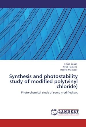 Seller image for Synthesis and photostability study of modified poly(vinyl chloride) for sale by BuchWeltWeit Ludwig Meier e.K.