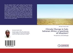 Bild des Verkufers fr Climate Change in Sub-Saharan Africa: a spectrum of disasters? zum Verkauf von BuchWeltWeit Ludwig Meier e.K.