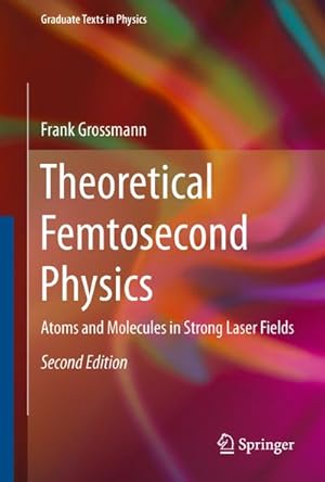 Seller image for Theoretical Femtosecond Physics for sale by BuchWeltWeit Ludwig Meier e.K.
