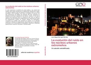 Seller image for La evolucin del ruido en los ncleos urbanos extremeos for sale by BuchWeltWeit Ludwig Meier e.K.