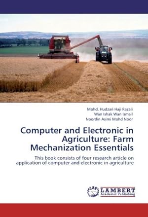 Image du vendeur pour Computer and Electronic in Agriculture: Farm Mechanization Essentials mis en vente par BuchWeltWeit Ludwig Meier e.K.