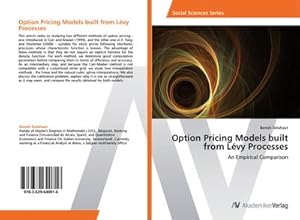 Image du vendeur pour Option Pricing Models built from Lvy Processes mis en vente par BuchWeltWeit Ludwig Meier e.K.