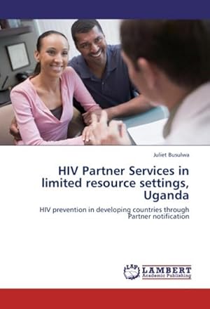 Imagen del vendedor de HIV Partner Services in limited resource settings, Uganda a la venta por BuchWeltWeit Ludwig Meier e.K.