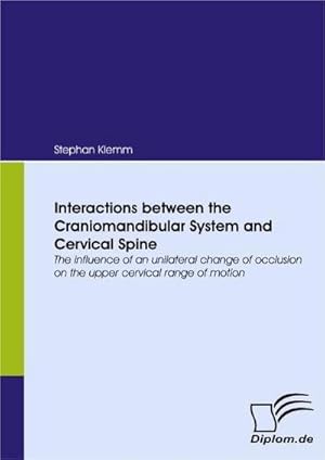 Bild des Verkufers fr Interactions between the Craniomandibular System and Cervical Spine zum Verkauf von BuchWeltWeit Ludwig Meier e.K.