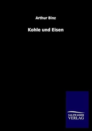 Seller image for Kohle und Eisen for sale by BuchWeltWeit Ludwig Meier e.K.