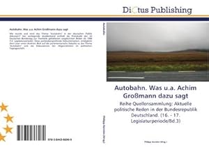 Imagen del vendedor de Autobahn. Was u.a. Achim Gromann dazu sagt a la venta por BuchWeltWeit Ludwig Meier e.K.