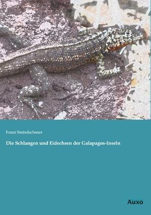 Imagen del vendedor de Die Schlangen und Eidechsen der Galapagos-Inseln a la venta por BuchWeltWeit Ludwig Meier e.K.