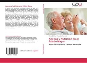 Seller image for Anemia y Nutricin en el Adulto Mayor for sale by BuchWeltWeit Ludwig Meier e.K.