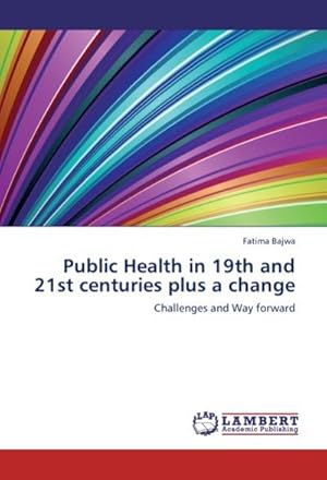 Seller image for Public Health in 19th and 21st centuries plus a change for sale by BuchWeltWeit Ludwig Meier e.K.