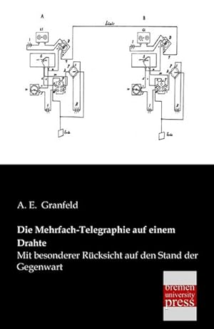 Seller image for Die Mehrfach-Telegraphie auf einem Drahte for sale by BuchWeltWeit Ludwig Meier e.K.