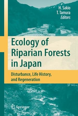 Image du vendeur pour Ecology of Riparian Forests in Japan mis en vente par BuchWeltWeit Ludwig Meier e.K.