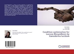 Seller image for Condition optimization for Laccase Biosynthesis by Ganoderma lucidum for sale by BuchWeltWeit Ludwig Meier e.K.