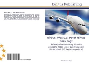 Immagine del venditore per Airbus. Was u.a. Peter Hintze dazu sagt venduto da BuchWeltWeit Ludwig Meier e.K.