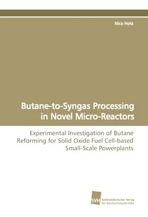 Immagine del venditore per Butane-to-Syngas Processing in Novel Micro-Reactors venduto da BuchWeltWeit Ludwig Meier e.K.