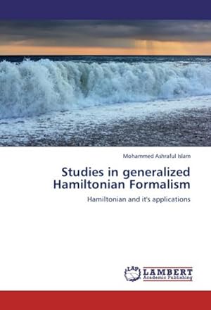 Seller image for Studies in generalized Hamiltonian Formalism for sale by BuchWeltWeit Ludwig Meier e.K.