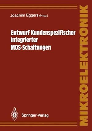 Image du vendeur pour Entwurf Kundenspezifischer Integrierter MOS-Schaltungen mis en vente par BuchWeltWeit Ludwig Meier e.K.