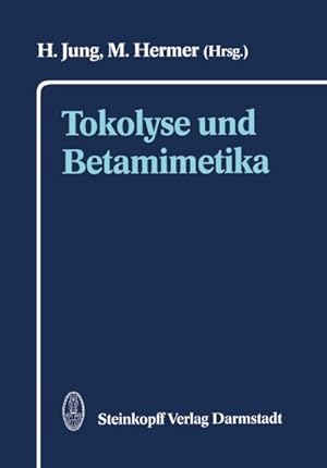 Imagen del vendedor de Tokolyse und Betamimetika a la venta por BuchWeltWeit Ludwig Meier e.K.