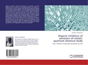 Imagen del vendedor de Organic inhibitors of corrosion of metals: quantum chemical study a la venta por BuchWeltWeit Ludwig Meier e.K.