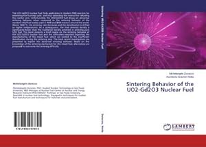 Image du vendeur pour Sintering Behavior of the UO2-Gd2O3 Nuclear Fuel mis en vente par BuchWeltWeit Ludwig Meier e.K.