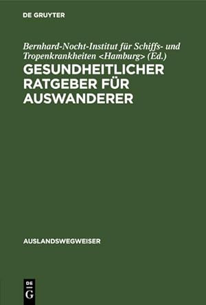Seller image for Gesundheitlicher Ratgeber fr Auswanderer for sale by BuchWeltWeit Ludwig Meier e.K.