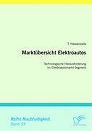 Seller image for Marktbersicht Elektroautos: Technologische Herausforderung im Elektroautomarkt-Segment for sale by BuchWeltWeit Ludwig Meier e.K.