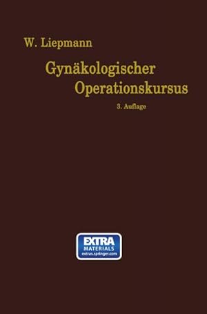 Seller image for Der Gynkologische Operationskursus for sale by BuchWeltWeit Ludwig Meier e.K.
