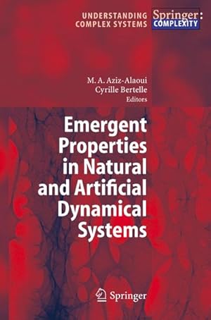 Image du vendeur pour Emergent Properties in Natural and Artificial Dynamical Systems mis en vente par BuchWeltWeit Ludwig Meier e.K.