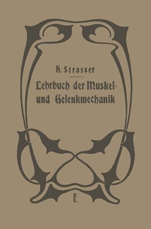 Imagen del vendedor de Lehrbuch der Muskel- und Gelenkmechanik a la venta por BuchWeltWeit Ludwig Meier e.K.