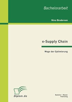 Imagen del vendedor de e-Supply Chain: Wege der Optimierung a la venta por BuchWeltWeit Ludwig Meier e.K.
