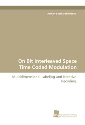 Seller image for On Bit Interleaved Space Time Coded Modulation for sale by BuchWeltWeit Ludwig Meier e.K.