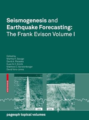 Imagen del vendedor de Seismogenesis and Earthquake Forecasting: The Frank Evison Volume I a la venta por BuchWeltWeit Ludwig Meier e.K.