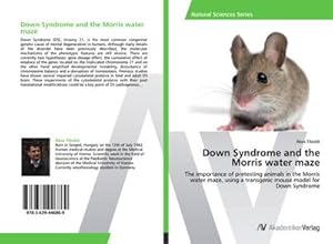 Imagen del vendedor de Down Syndrome and the Morris water maze a la venta por BuchWeltWeit Ludwig Meier e.K.