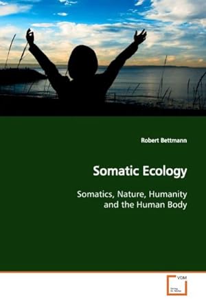 Imagen del vendedor de Somatic Ecology a la venta por BuchWeltWeit Ludwig Meier e.K.