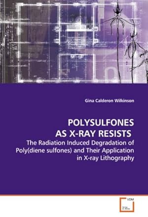 Seller image for POLYSULFONES AS X-RAY RESISTS for sale by BuchWeltWeit Ludwig Meier e.K.