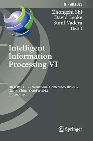 Seller image for Intelligent Information Processing VI for sale by BuchWeltWeit Ludwig Meier e.K.