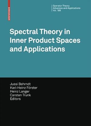Immagine del venditore per Spectral Theory in Inner Product Spaces and Applications venduto da BuchWeltWeit Ludwig Meier e.K.