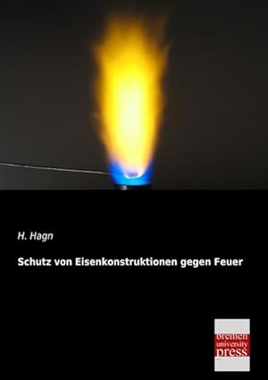 Immagine del venditore per Schutz von Eisenkonstruktionen gegen Feuer venduto da BuchWeltWeit Ludwig Meier e.K.