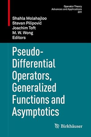 Imagen del vendedor de Pseudo-Differential Operators, Generalized Functions and Asymptotics a la venta por BuchWeltWeit Ludwig Meier e.K.