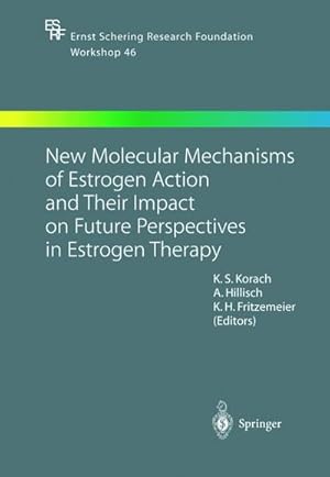 Seller image for New Molecular Mechanisms of Estrogen Action and Their Impact on Future Perspectives in Estrogen Therapy for sale by BuchWeltWeit Ludwig Meier e.K.