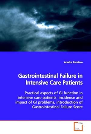 Seller image for Gastrointestinal Failure in Intensive Care Patients for sale by BuchWeltWeit Ludwig Meier e.K.