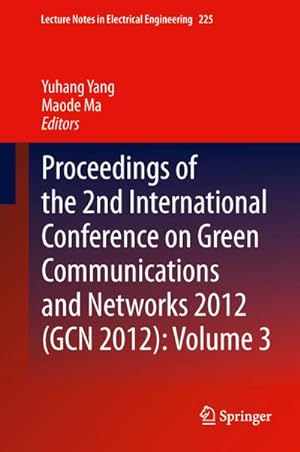 Immagine del venditore per Proceedings of the 2nd International Conference on Green Communications and Networks 2012 (GCN 2012): Volume 3 venduto da BuchWeltWeit Ludwig Meier e.K.