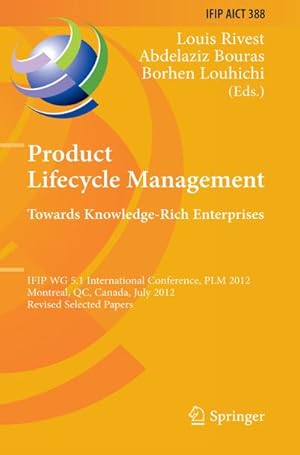 Image du vendeur pour Product Lifecycle Management: Towards Knowledge-Rich Enterprises mis en vente par BuchWeltWeit Ludwig Meier e.K.