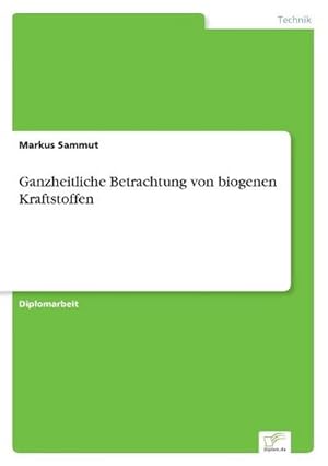 Imagen del vendedor de Ganzheitliche Betrachtung von biogenen Kraftstoffen a la venta por BuchWeltWeit Ludwig Meier e.K.
